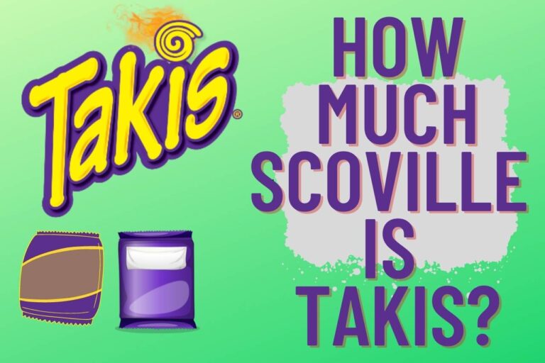 How Much Scoville is Takis? Let’s Find Out