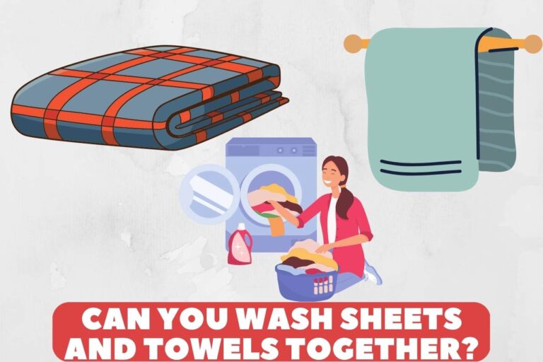 Can You Wash Sheets and Towels Together? All You Need To Know