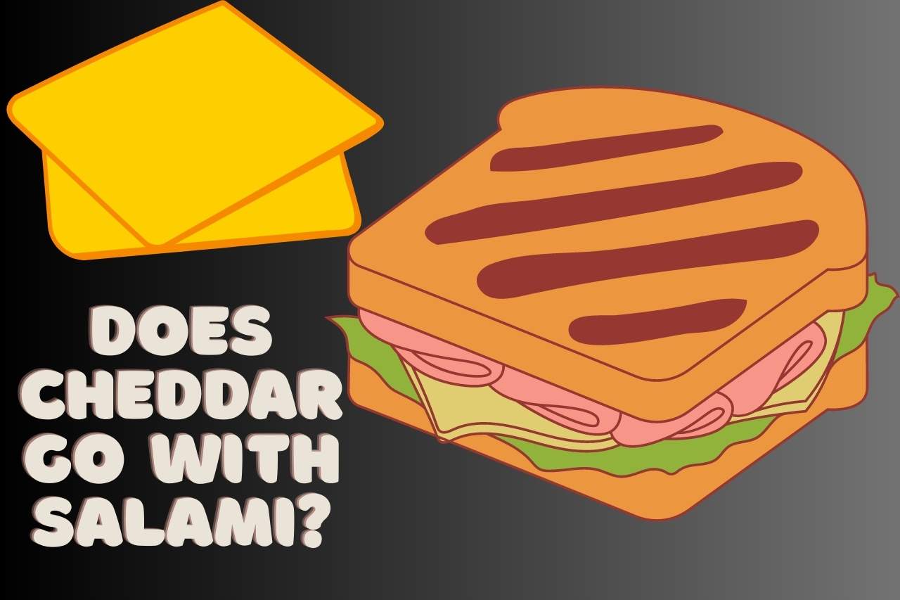 Does Cheddar Go with Salami