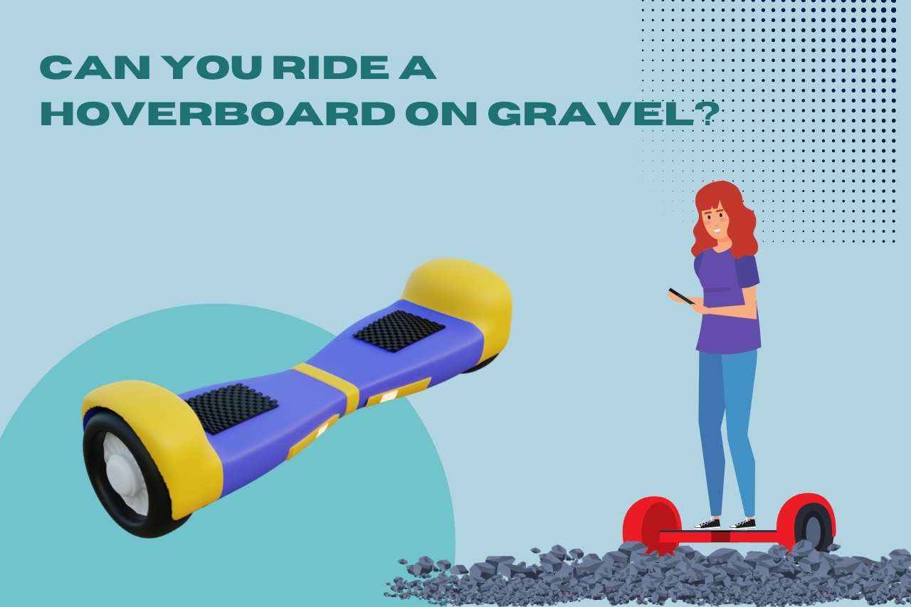 ride a hoverboard on gravel