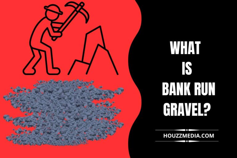 What is Bank Run Gravel? (Definition, Uses, and Benefits & More)