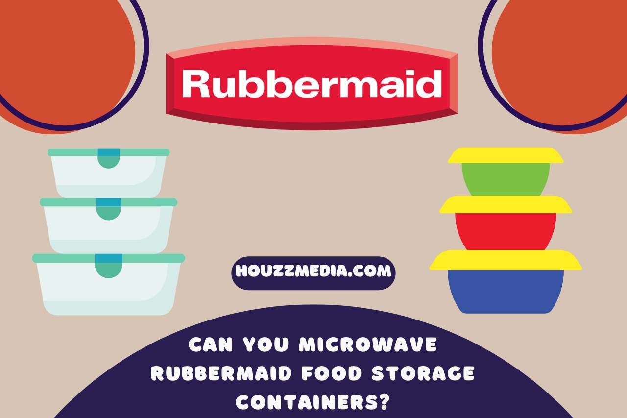 Can you Microwave Rubbermaid Food Storage Containers