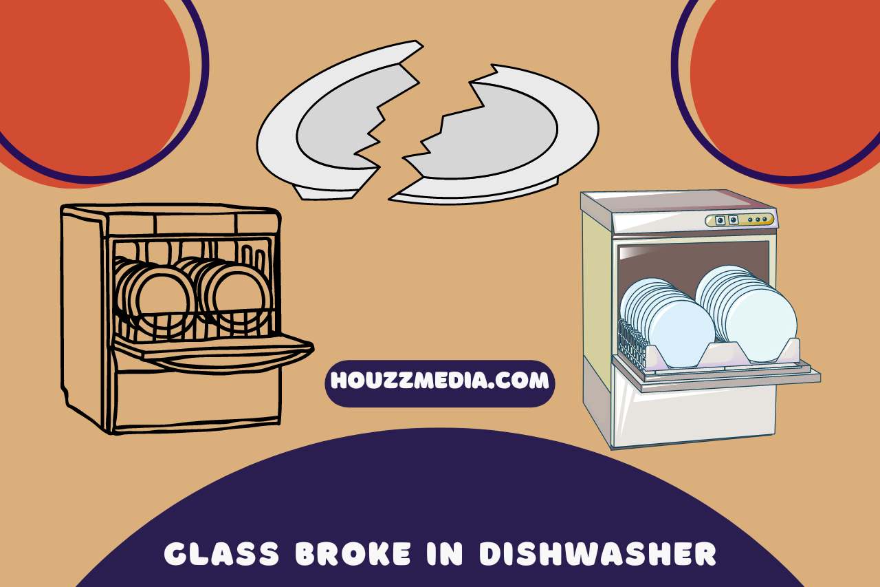 glass broke in dishwasher