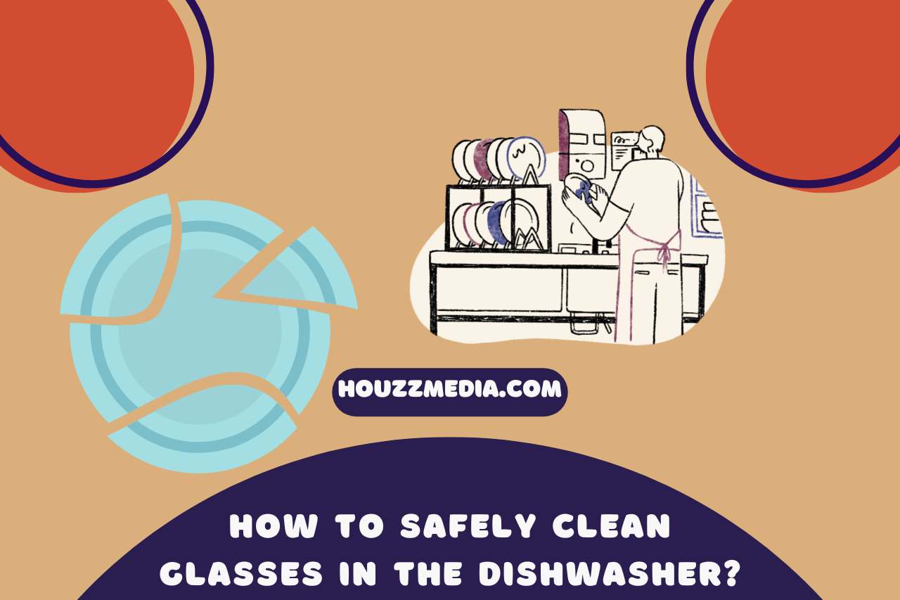 How to Safely Clean Glasses in the Dishwasher