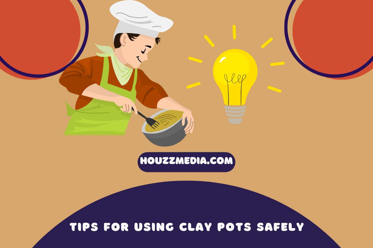 Tips for Using Clay Pots Safely