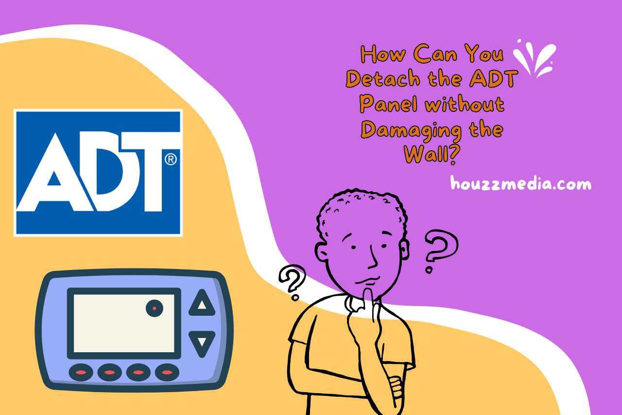 How Can You Detach the ADT Panel without Damaging the Wall