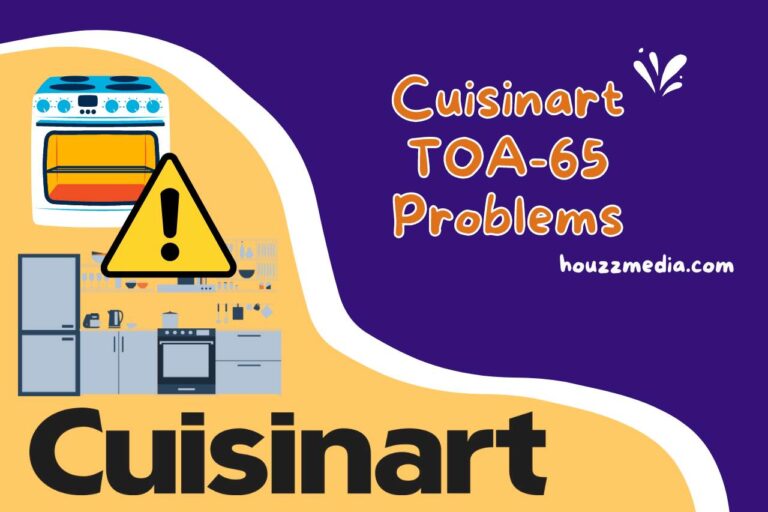 Cuisinart TOA-65 Problems – Overcoming Challenges!