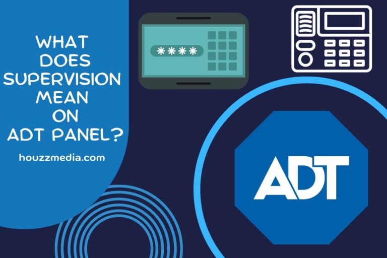 What does ‘Supervision’ mean on ADT Panel? Tips for Enhanced Security!