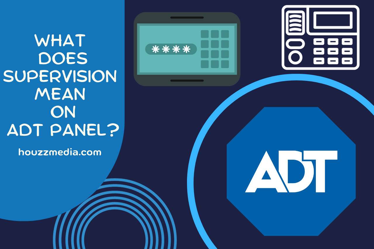 what does supervision mean on adt panel