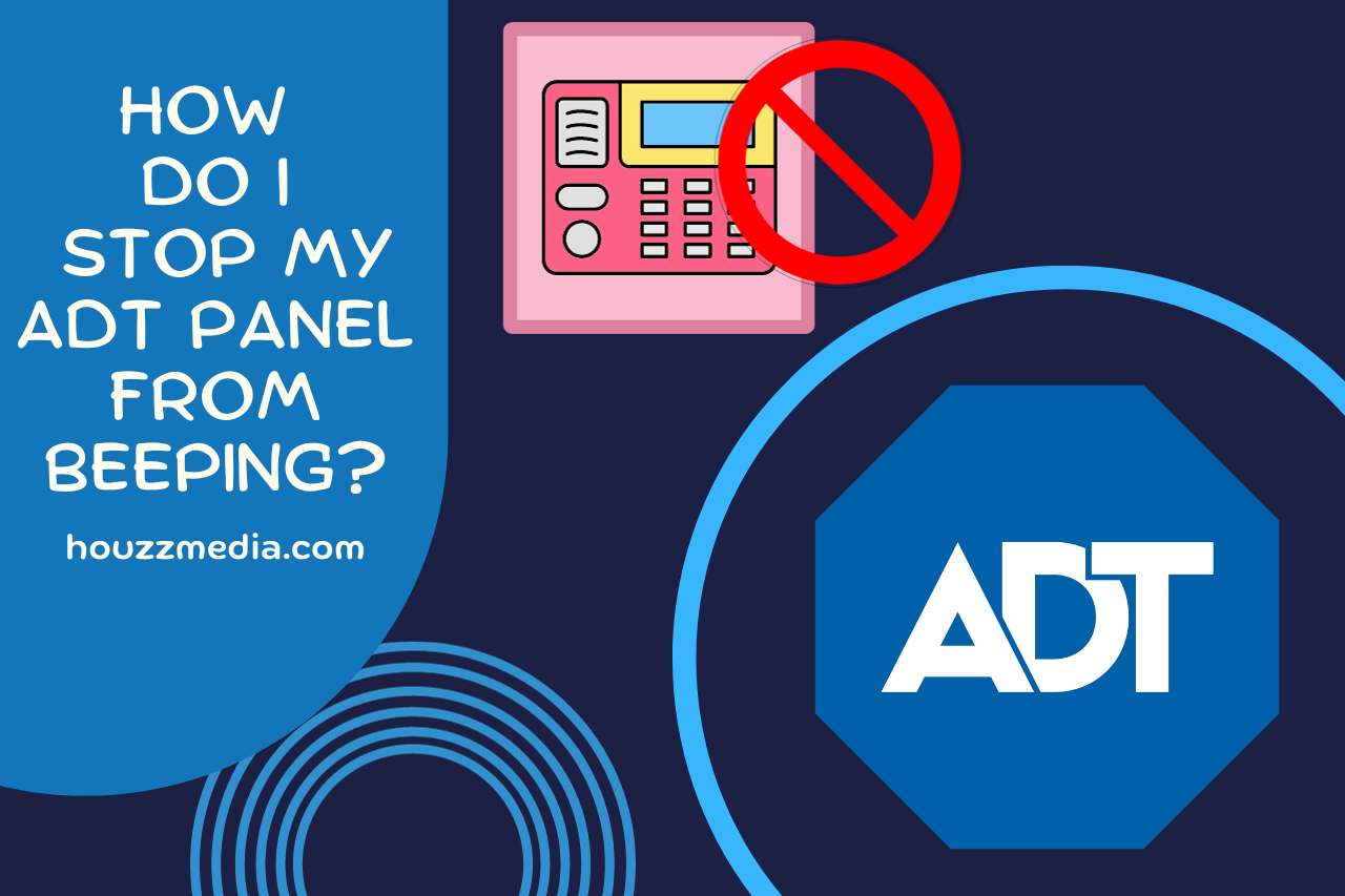 How Do I Stop My ADT Panel from Beeping