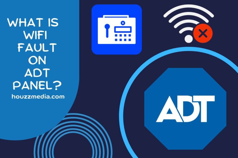 What is Wi-Fi Fault on ADT Panel? Here’s What You Need to Know!