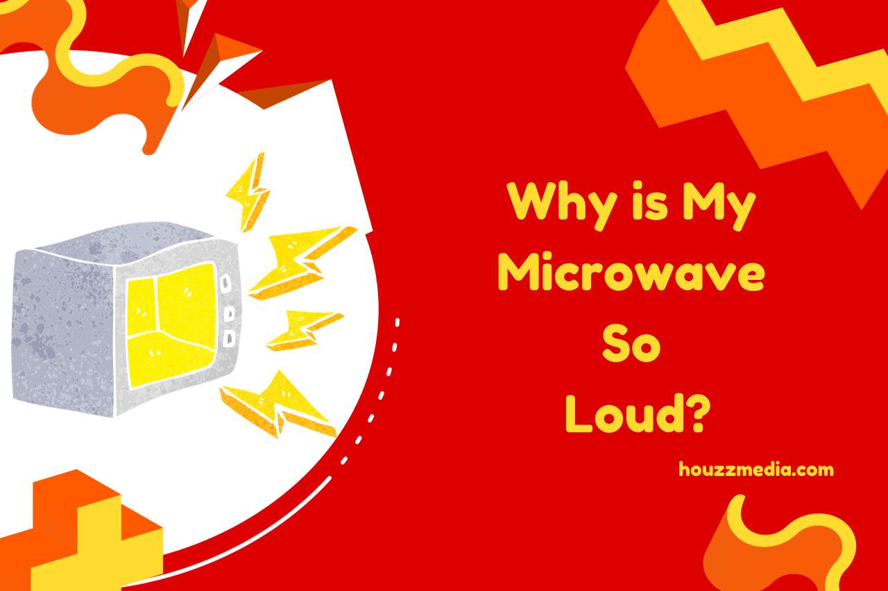 why is my microwave so loud